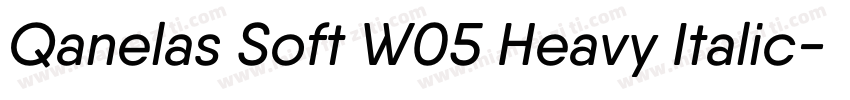 Qanelas Soft W05 Heavy Italic字体转换
